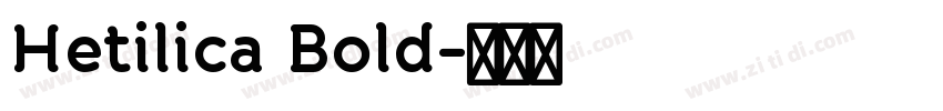 Hetilica Bold字体转换